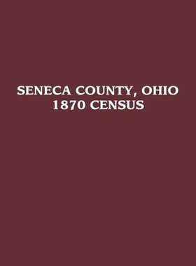 预订 Seneca County, Ohio: 1870 Census: 9781681622347