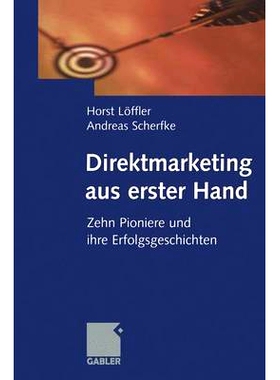 预订 Direktmarketing aus erster Hand: Zehn Pioniere und ihre Erfolgsgeschichten: 9783322822390