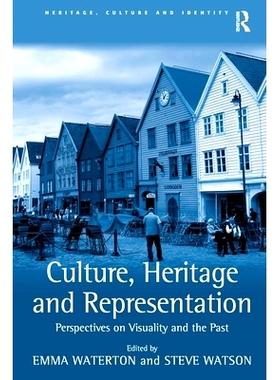 预订 Culture, Heritage and Representation: Perspectives on Visuality and the Past: 9781138273382