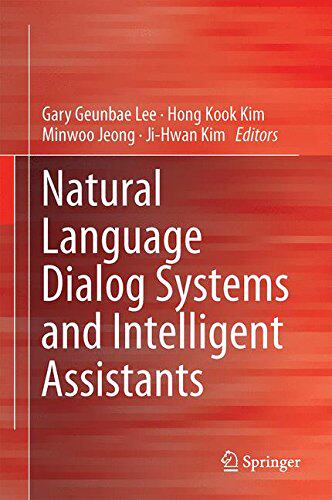 【预订】Natural Language Dialog Systems and Intelligent Assistants