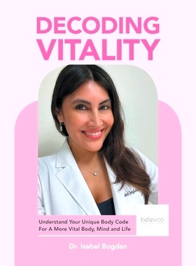 预订 Decoding Vitality: Understand Your Unique Body Code For A More Vital Body, Mind and Life: 9798765252802