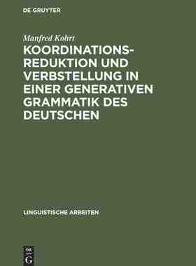 【预订】Koordinationsreduktion und Verbstellung in einer generativen Grammat 9783484102613
