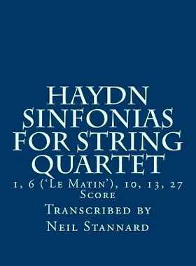 预订 Haydn Sinfonias for String Quartet: 1, 6 (’Le Matin’), 10, 13, 27 Score: 9781984089014
