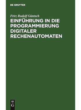 预订 Einführung in die Programmierung digitaler Rechenautomaten: Mit besonderer Berücksichtigung der Z 22: 97831113060