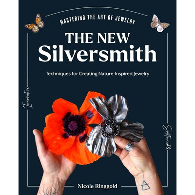 预订 The New Silversmith: Innovative, Sustainable Techniques for Creating Nature-Inspired Jewelry