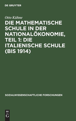 【预订】Die mathematische Schule in der Nationalökonomie, Teil 1: Die itali 9783111192512
