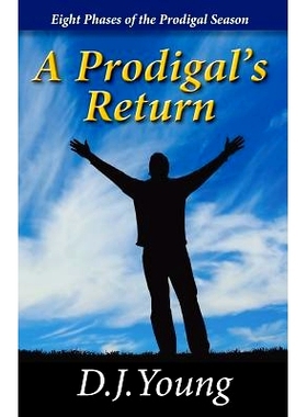 预订 A Prodigal’s Return: Eight Phases of the Prodigal Season: 9781492821526