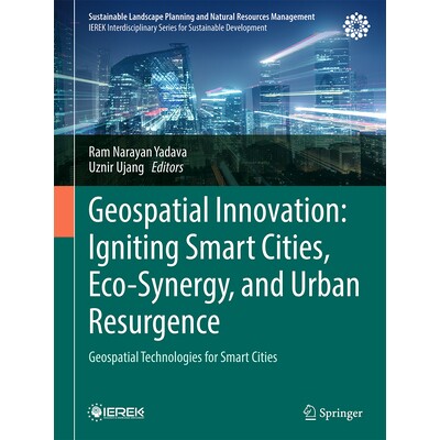 预订 Geospatial Innovation: Igniting Smart Cities, Eco-Synergy, and Urban Resurgence: Geospatial Technologies for Smart