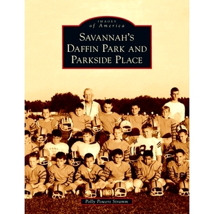 预订 Savannah’s Daffin Park and Parkside Place: 9781540245243