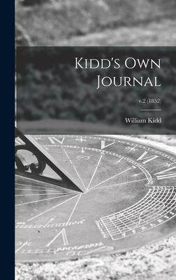 [预订]Kidd’s Own Journal; v.2 (1852) 9781013486159
