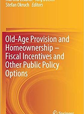 【预售】Old-Age Provision and Homeownership : Fiscal Incentives and Other Public Policy Options