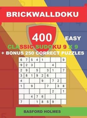 [预订]BrickWallDoku 400 EASY classic Sudoku 9 x 9 + BONUS 250 correct puzzles: Book of puzzles 400 simple  9781726617017
