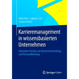 预订 Karrieremanagement in wissensbasierten Unternehmen: Innovative Ansätze zur Karriereentwicklung und Personalbindung