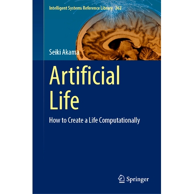 预订 Artificial Life: How to Create a Life Computationally 人工生命：如何通过计算创造生活: 9783031744211