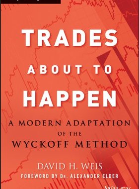 英文原版 找准下一个买卖点：威科夫量价分析法教你解盘获利秘诀  Trades About To Happen: The Wyckoff Method
