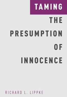 【预订】Taming the Presumption of Innocence