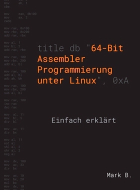 预订 64-Bit Assembler Programmierung unter Linux: Einfach erklärt: 9783751960120