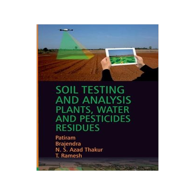 [预订]Soil Testing And Analysis: Plant, Water And Pesticide Residues 9789390175475