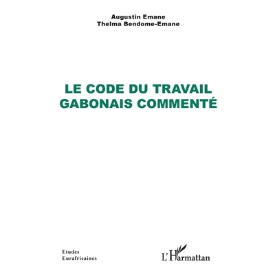 预订 Le Code du travail gabonais commenté: 9782336517667