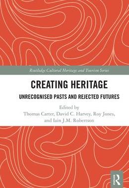 [预订]Creating Heritage: Unrecognised Pasts and Rejected Futures 9781032083605