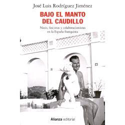 预订 Bajo el manto del Caudillo : nazis, fascistas y colaboracionistas en la España franquista: 9788411486095
