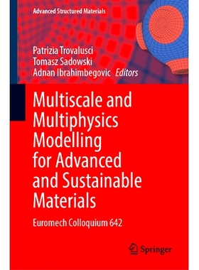 预订 Multiscale and Multiphysics Modelling for Advanced and Sustainable Materials: Euromech Colloquium 642 先进与可持续