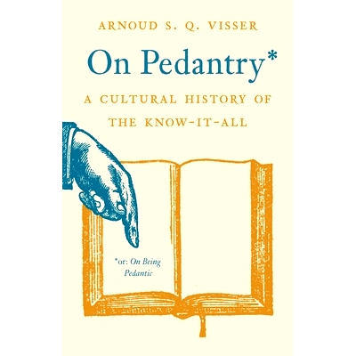现货 On Pedantry: A Cultural History of the Know-It-All: 9780691257563