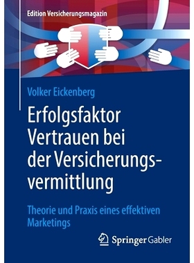 预订 Erfolgsfaktor Vertrauen bei der Versicherungsvermittlung: Theorie und Praxis eines effektiven Marketings: 978365836