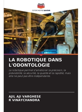 预订 La Robotique Dans l’Odontologie: 9786209461255