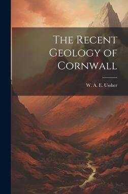 [预订]The Recent Geology of Cornwall 9781021090355