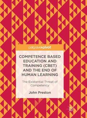 【预订】Competence Based Education and Training (CBET) and the End of Human Learning