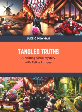 预订 Tangled Truths: A Knitting Circle Mystery with Feline Intrigue: 9798876089069