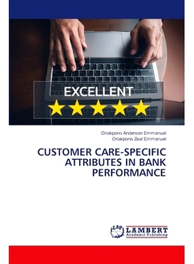 预订 Customer Care-Specific Attributes in Bank Performance 银行业绩中的客户关怀属性: 9786208013233