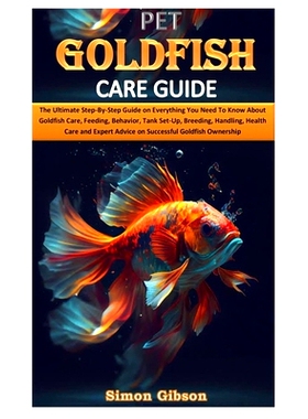 预订 Pet Goldfish Care Guide: The Ultimate Step-By-Step Guide on Everything You Need To Know About Goldfish Care, Feedin
