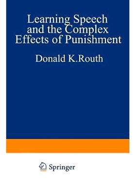 预订 Learning, Speech, and the Complex Effects of Punishment: Essays Honoring George J. Wischner: 9781468441987