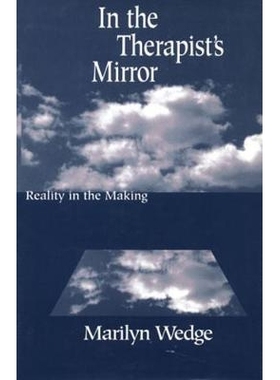 预订 In the Therapist’s Mirror: Reality in the Making 在治疗师的镜子中：现实的形成: 9780393702354