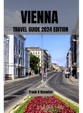 预订 Vienna Travel Guide 2024: 