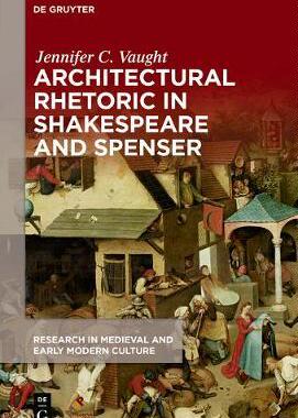 [预订]Architectural Rhetoric in Shakespeare and Spenser 9781501517938