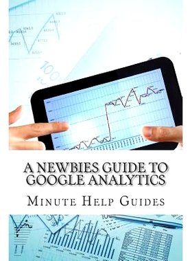 预订 A Newbies Guide to Google Analytics: 9781482313161