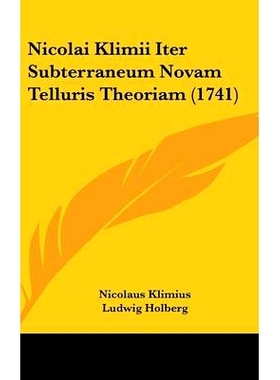 预订 Nicolai Klimii Iter Subterraneum Novam Telluris Theoriam (1741): 9781120833198
