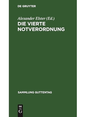 预订 Die vierte Notverordnung: (Vierte Verordnung des Reichspräsidenten zur Sicherung von Wirtschaft und Finanzen und z