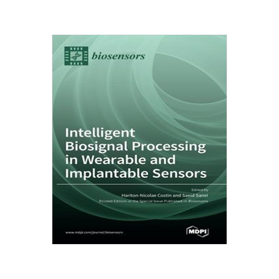 [预订]Intelligent Biosignal Processing in Wearable and Implantable Sensors 9783036546018