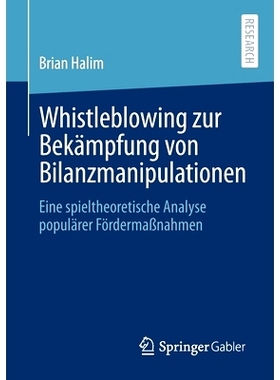 预订 Whistleblowing zur Bekämpfung von Bilanzmanipulationen: 9783658339906