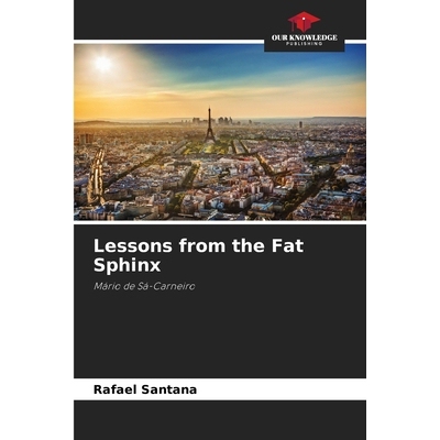 预订 Lessons from the Fat Sphinx: Mário de Sá-Carneiro. DE 从“肥胖的斯芬克斯”身上得到的启示: 9786209104022