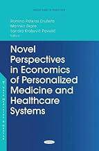 [预订]Novel Perspectives in Economics of Personalized Medicine and Healthcare Systems 9781685073909