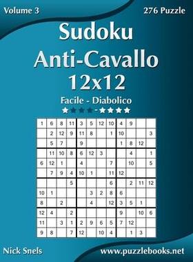 [预订]Sudoku Anti-Cavallo 12x12 - Da Facile a Diabolico - Volume 3 - 276 Puzzle 9781512090826