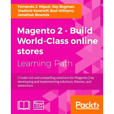 预订 Magento 2 - Build World-Class online stores (课程)  Magento 2 -建立*的网上商店: 9781788298025