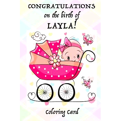 预订 CONGRATULATIONS on the birth of LAYLA! (Coloring Card): (Personalized Card/Gift) Personal Inspirational Messages &