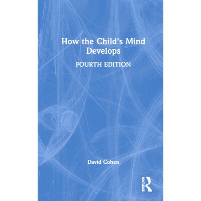 预订 How the Child’s Mind Develops 儿童心智是如何发展的 第4版: 9781032617312