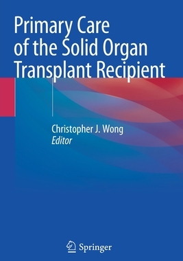 【预订】Primary Care of the Solid Organ Transplant Recipient 9783030506315